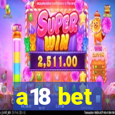 a18 bet